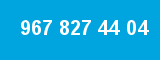 967 827 44 04 967 827 44 04